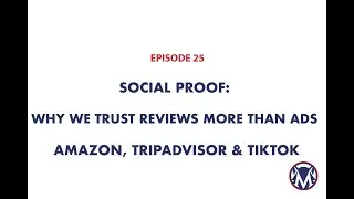 Social Proof: Why We Trust Reviews More Than Ads | Markicon Ep. 25