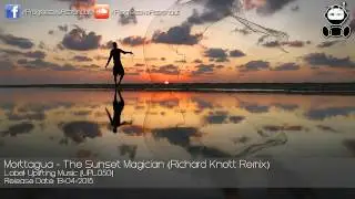 Morttagua - The Sunset Magician (Richard Knott Remix) [Uplifting Music]
