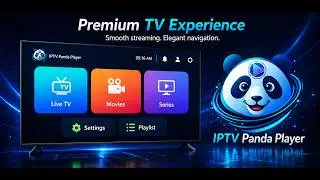IPTV Panda Player | Best Modern IPTV Player for Smart TV, Android, Roku , LG & Samsung