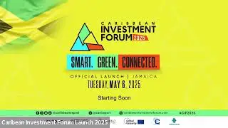 The Launch of the 2025 Caribbean Investment Forum