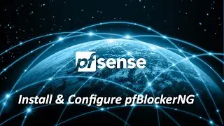 How to Install And Configure pfBlockerNG On pfSense
