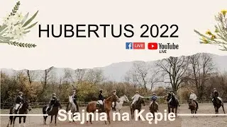 Hubertus 2022 - Stajnia na Kępie