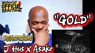 ✨ J HUS ft ASAKE &ndash; GOLD | UK x Afrobeats Collab of the Year! 🔥🇬🇧🇳🇬 (Reaction)