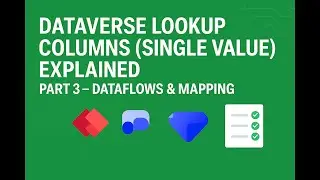 Dataflows Part 3 | Dataverse LookUp Columns (Single Value) &ndash; Power Platform Tutorial