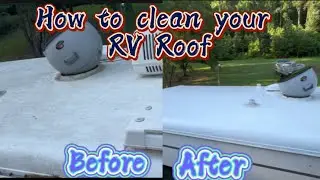 How to clean your RV roof ￼