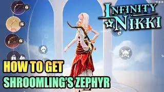 How to get Shroomlings Zephyr INFINITY NIKKI 2.0 (ITZALAND)