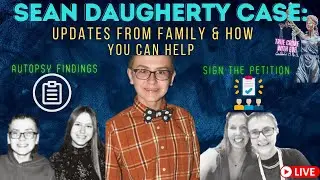 Sean Daugherty Case: Autopsy Report, Case Status & A Message from Family