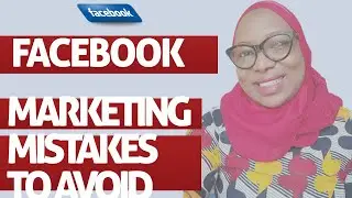 Facebook Marketing Mistakes to Avoid- 5 facebook marketing mistakes your business must avoid