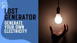 Lost Generator - Generate Your Own Electricity - DIY Generator