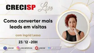 Como converter mais leads em visitas - Ingrid Lessa