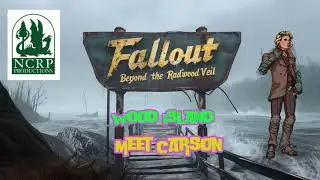 Fallout RPG 2D20 - Beyond the Rad'wood Veil | Wood Island | Meet Carson #FalloutRPG #Fallout