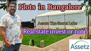 Assetz The Secret Lake | Plots in Bangalore | Real State investment | New Plots in Bangalore
