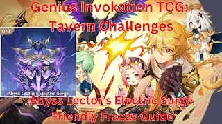 Tavern Challenges: Abyss Lector&rsquo;s Electric Surge Friendly Fracas Guide【Genshin Impact 5.1】