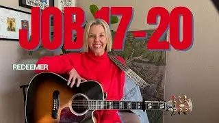 Worship Response to Day 8 of The Bible Recap: Job 17-20