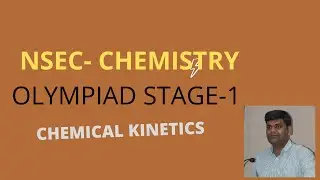 NSEC(National Standard Examination in Chemistry)- Chemical Kinetics