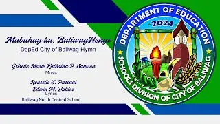 DEPED City of Baliwag Hymn: MABUHAY KA, BALIWAGHENYO