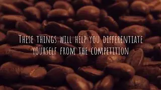 5 Ways To Differentiate Your Coffee Shop From The Competition