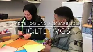 Barne- og ungdomsarbeid p&aring; Holtet vgs