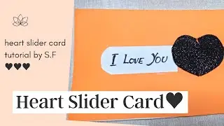 Heart sliding card  simple to make tutorial by S.F......