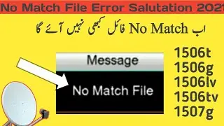1506 No Match File Error || 1506lv No Match File Error || 1506t No Match File Error || 1506lv No
