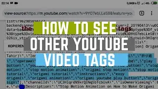 How to See Other Youtube Video Tags, Using Browser- without Extension