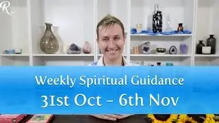 Weekly Spiritual Guidance 31st Oct - 6th Nov with Robert Reeves