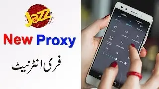 Jazz new proxy and Free Internet In Urdu/Hindi