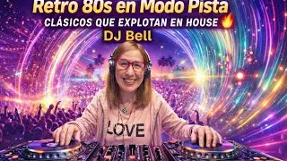 Retro 80s en Modo Pista 🔥 | Cl&aacute;sicos que Explotan en House | DJ Bell