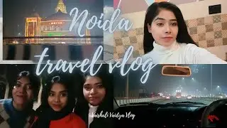 Tina se Milne Gye Noida | Vaishali Vaidya Vlog | Family Vlog | 2026 1st Vlog |4 Jan Vlog | Vaishali 