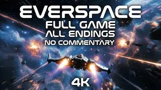 Everspace &ndash; Full Game Walkthrough (All Endings + Secret Ending, No Commentary, 4K)