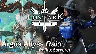 【 LOST ARK 】Argos All Phase | 1400 Reflux Sorcerer