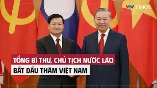Cụm tin: Tổng B&iacute; thư, Chủ tịch nước L&agrave;o bắt đầu thăm Việt Nam | VTV Times