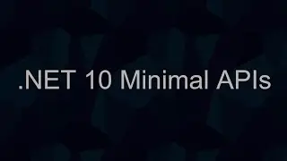 Build Modern APIs in Minutes: .NET 10 Minimal API Tutorial