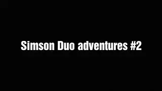 Simson Duo adventures #2