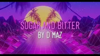 Sugar and Bitter lyric video