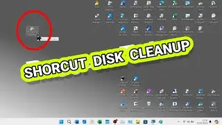 Cara Memunculkan Shortcut Disk Cleanup di Layar Dekstop Komputer Windows 11