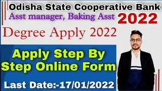 OSCB Asst Manager, Banking Asst Vacancy 2022 Apply Online Form Step By Step 2022 Total Post:- 725
