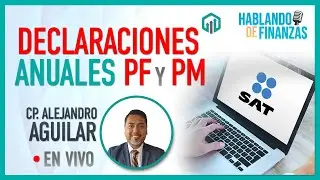 Declaraciones Anuales Personas Físicas y Personas Morales | Alejandro Aguilar