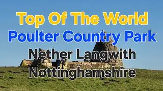 Top Of The World, Poulter Country Park, Nether Langwith Village. England.