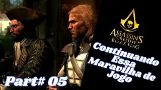 Assassin´S Creed Black Flag-Epis# 05-Novos Aliados!!!!(Dublado e Legendado Em Português)