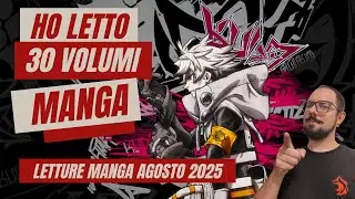 LETTURE MANGA SPLENDIDE AGOSTO 2025 - Tutti i Fumetti Letti del Mese! 30 Volumi!