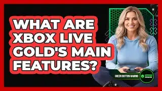 What Are Xbox Live Gold's Main Features?