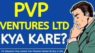 PVP VENTURES SHARE KYA KARE? #pvpventuressharenews #pvpventuressharelatestnews #pvpve