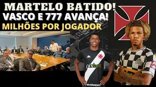 Vasco e 777 Partners Avan&ccedil;am | Milh&otilde;es por Jogador| Martelo Batido! | Noticias do vasco