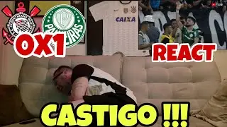REACT CORINTHIANS 0X1 PALMEIRAS  !!! CASTIGO !!! QUEM N&Atilde;O FAZ , TOMA !!!