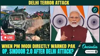PM Modi LIVE | Op. Sindoor 2.0 After Delhi Red Fort Terror Attack? RECAP of PM Modi&rsquo;s Warning to Pak