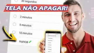 Como Fazer a Tela do Celular Não Desligar [Atualizado]