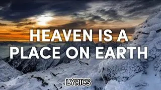 HEAVEN IS A PLACE ON EARTH - SLOW REVERB MUSIC LYRICS @MusicLovers-Mp3