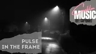 PULSE IN THE FRAME | Modern Cinematic Pulse &ndash; Free Copyright Music for Video 🎬⚡ [No Copyright]
