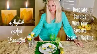 How to Decorate Candles with Cocktail Napkins | DIY Candle Craft Ideas | The Style Chase